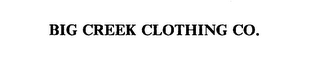 BIG CREEK CLOTHING CO.