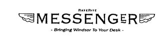 RATERITE MESSENGER - BRINGING WINDSOR TO YOUR DESK -