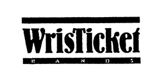 WRISTICKET BANDS