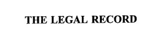 THE LEGAL RECORD