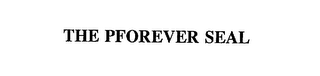 THE PFOREVER SEAL