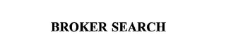 BROKER SEARCH