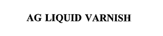 AG LIQUID VARNISH