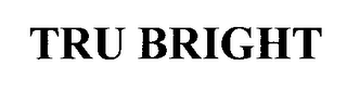 TRU BRIGHT