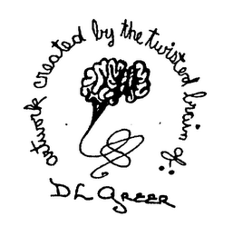 ARTWORK CREATED BY THE TWISTED BRAIN OF DL GREER