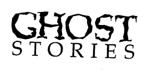 GHOST STORIES