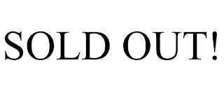 SOLD OUT!