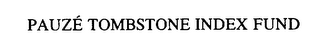 PAUZE TOMBSTONE FUND