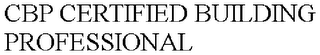 CBP CERTIFIED BUILDING PROFESSIONAL