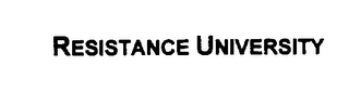 RESISTANCE UNIVERSITY