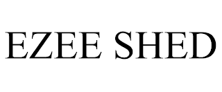 EZEE SHED