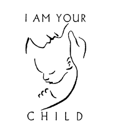 I AM YOUR CHILD