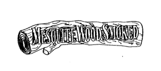 MESQUITE WOOD SMOKED