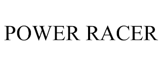 POWER RACER
