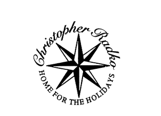 CHRISTOPHER RADKO HOME FOR THE HOLIDAYS