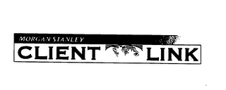 MORGAN STANLEY CLIENT LINK