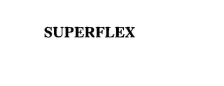 SUPERFLEX