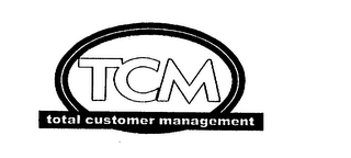 TCM TOTAL CUSTOMER MANAGEMENT