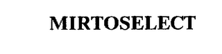MIRTOSELECT