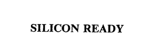 SILICON READY
