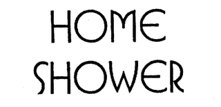 HOME SHOWER
