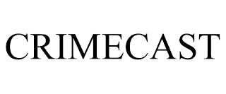 CRIMECAST