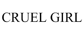 CRUEL GIRL