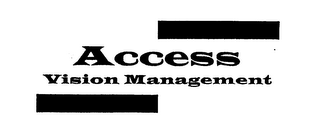 ACCESS VISION MANAGEMENT