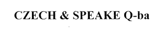 CZECH & SPEAKE Q-BA