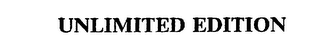 UNLIMITED EDITION