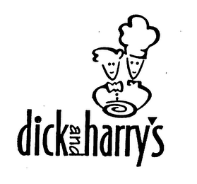DICK AND HARRY'S