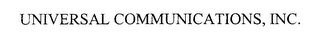 UNIVERSAL COMMUNICATIONS, INC.