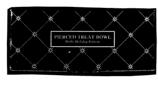 PIERCED TREAT BOWL HOLLY HOLIDAY PATTERN