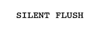 SILENT FLUSH