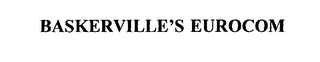 BASKERVILLE'S EUROCOM