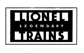 LIONEL LEGENDARY TRAINS