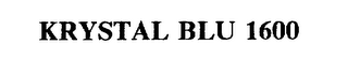 KRYSTAL BLU 1600
