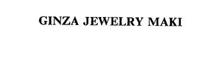 GINZA JEWELRY MAKI