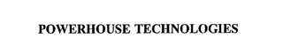 POWERHOUSE TECHNOLOGIES
