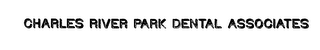 CHARLES RIVER PARK DENTAL ASSOCIATES