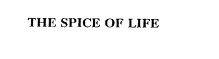 THE SPICE OF LIFE