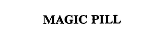 MAGIC PILL