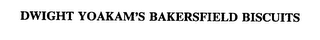 DWIGHT YOAKAM'S BAKERSFIELD BISCUITS