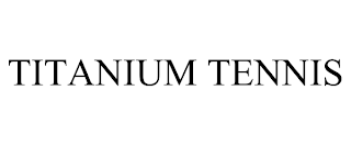 TITANIUM TENNIS