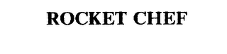 ROCKET CHEF