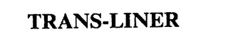 TRANS-LINER