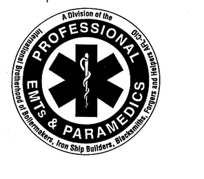 PROFESSIONAL EMTS & PARAMEDICS A DIVISION OF THE INTERNATIONAL BROTHERHOOD OF BOILERMAKERS, IRON SHIP BUILDERS, BLACKSMITHS, FORGERS AND HELPERS AFL-CIO