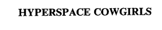 HYPERSPACE COWGIRLS