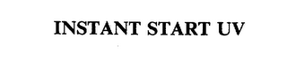 INSTANT START UV