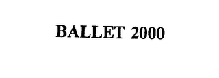 BALLET 2000
